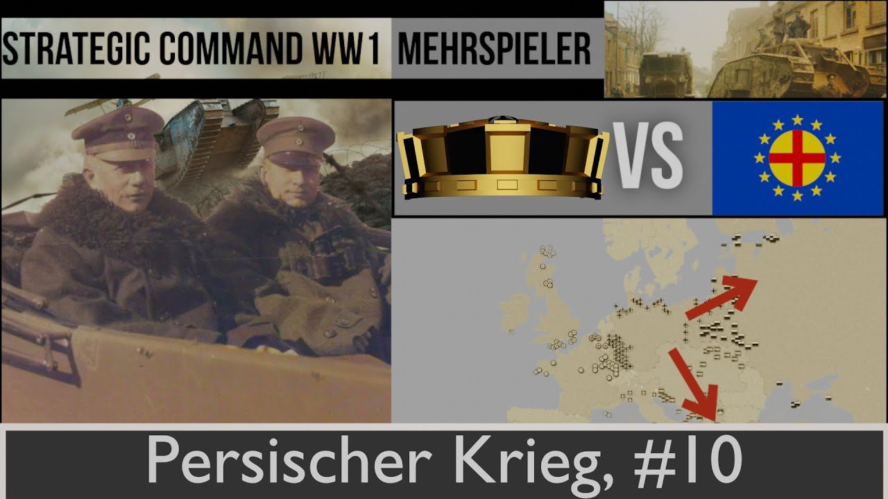 Strategic Command WW1: Mittelm&auml;chte, vs Fars, Multiplayer Deutsch Lets Play, #10 Persischer Krieg