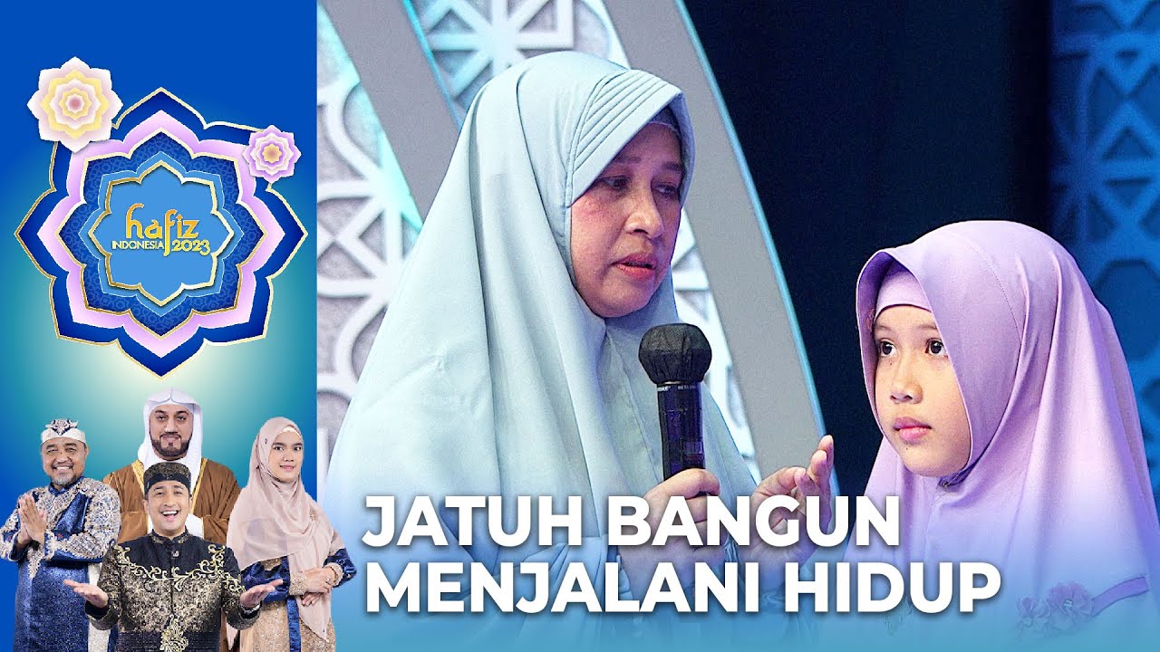 MASYAALLAH! Lika Liku Kehidupan Yang Dirasakan Oleh Ibunda Hasna | HAFIZ INDONESIA 2023