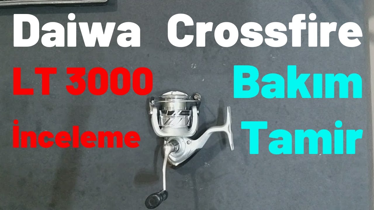 Daiwa Crossfire LT 3000 Spin Olta Makinesi Bakım Tamir