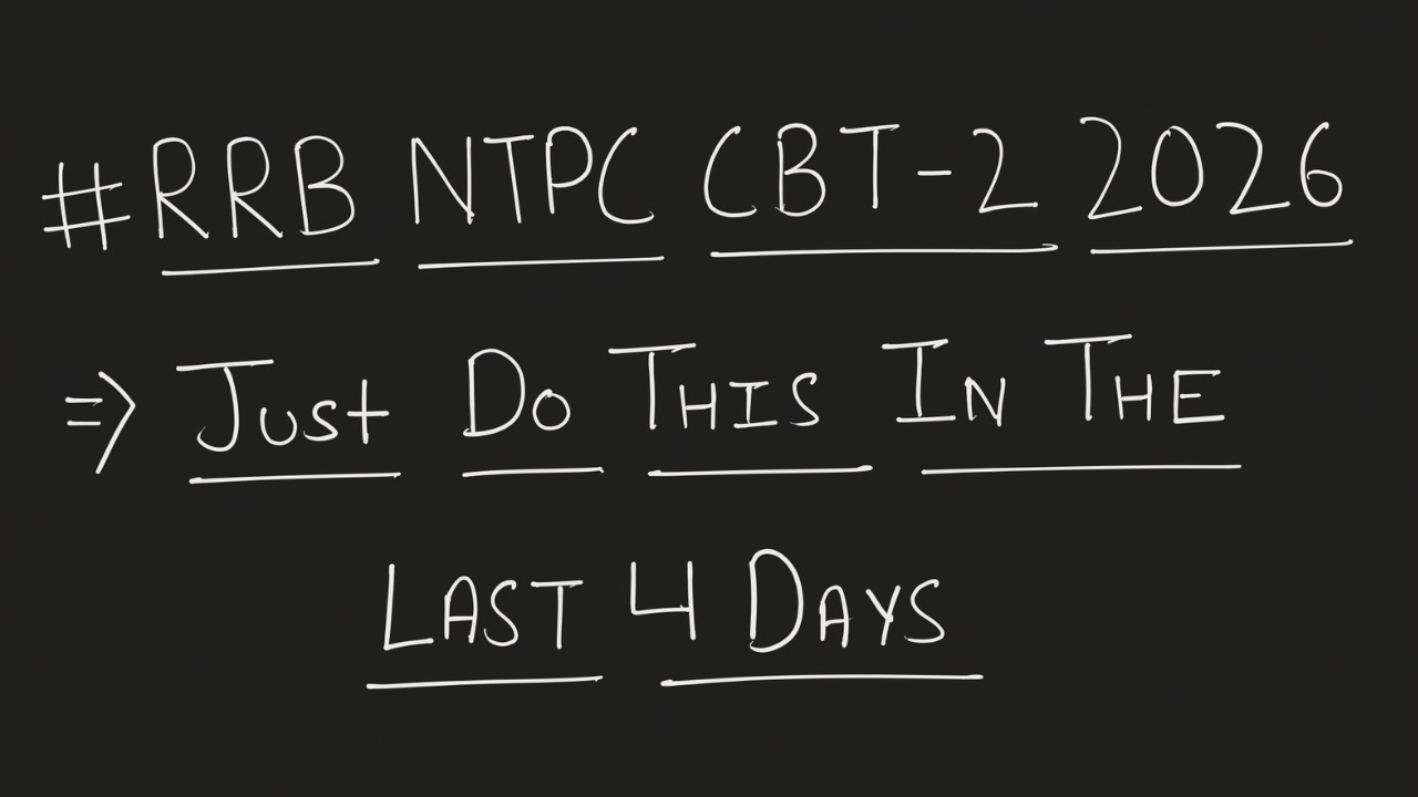 Last 4 Days Strategy for RRB NTPC CBT 2 2026 | Just Follow This