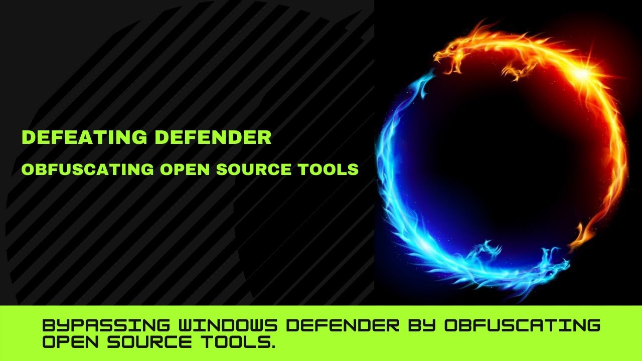 Defeating Windows Defender Obfuscating Open Source Tools