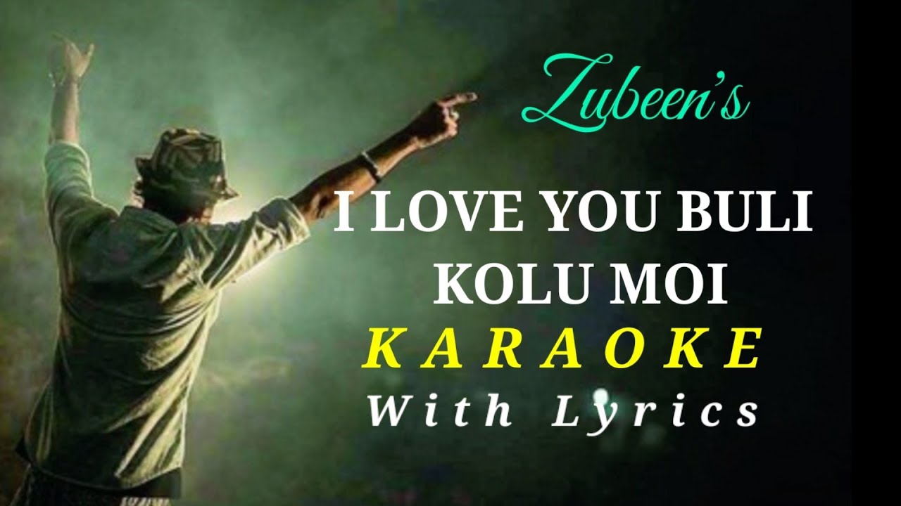 I love you buli kolu moi Karaoke with lyrics ।। Zubin