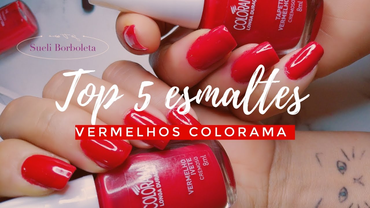 TOP 5 VERMELHOS COLORAMA #COLORAMA #ESMALTES #UNHAS