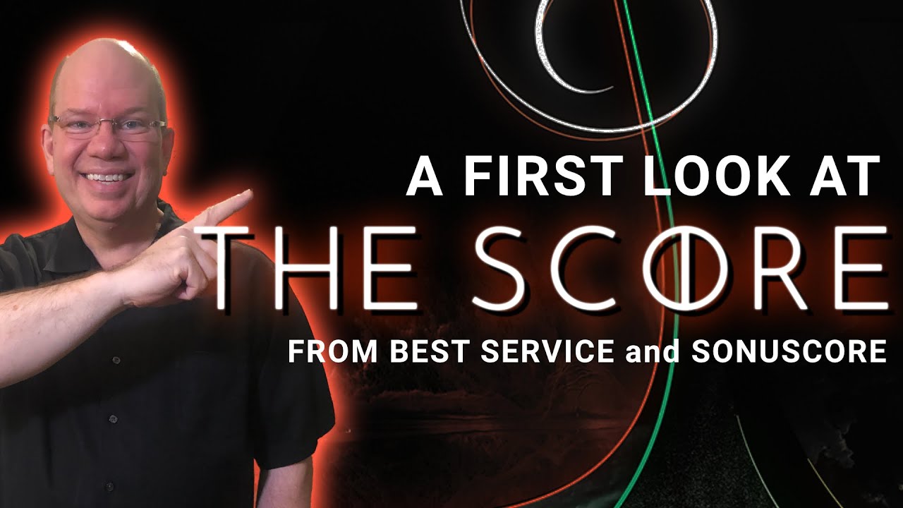 A First Look At Best Service THE SCORE from Sonuscore