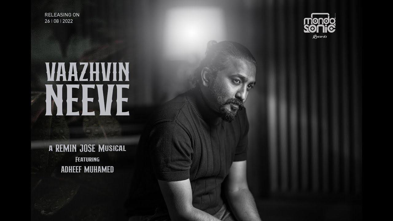 Vaazhvin Neeve (Official)| Remin Jose ft. Adheef Muhamed | Varun Krrishna | Vaisakh Somanath | Tamil