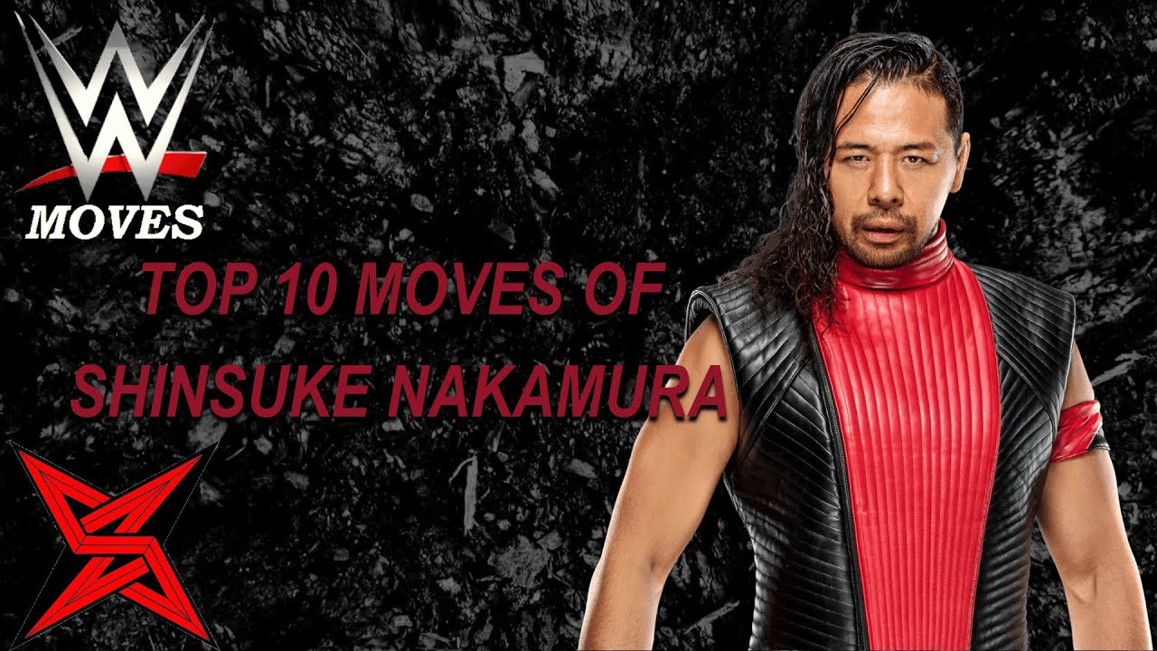 TOP 10 MOVES OF SHINSUKE NAKAMURA