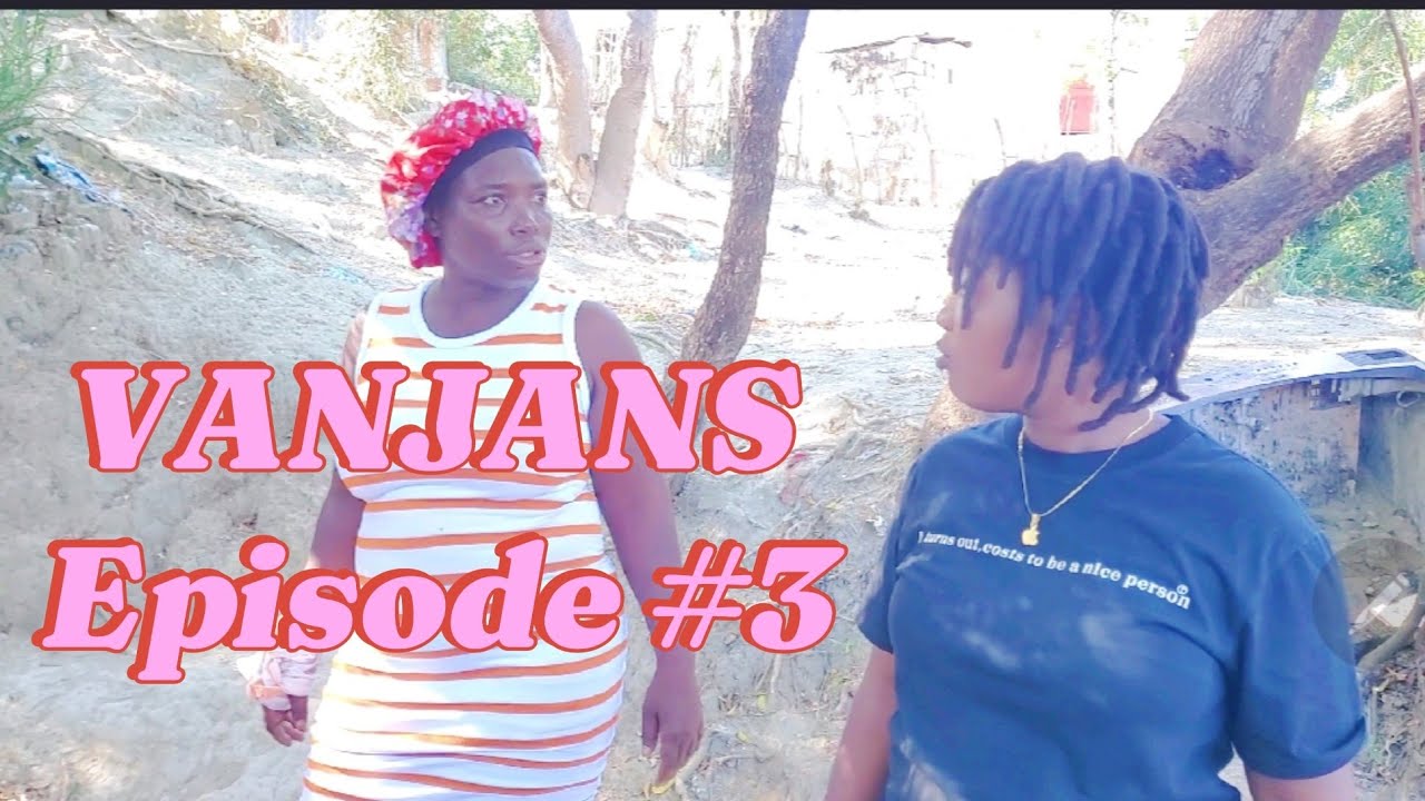 VANJANS EPISODE #3🔥🔥🔥🔥Gabay yo anpil Dima pa bon moun vre .
