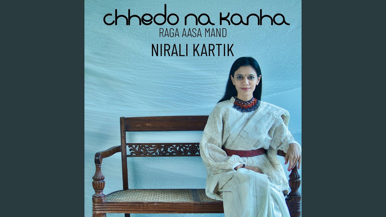 Chhedo Na Kanha (Raga Aasa Mand)