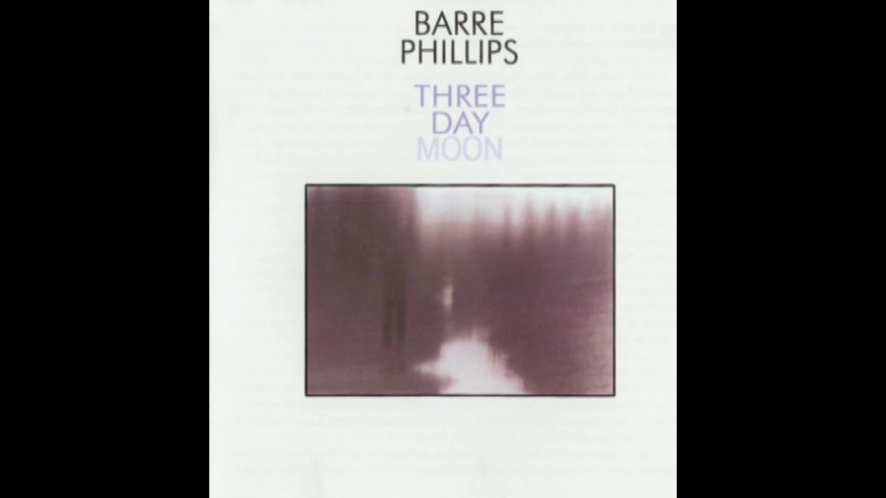Barre Phillips &lrm;&ndash; Three Day Moon (1979)