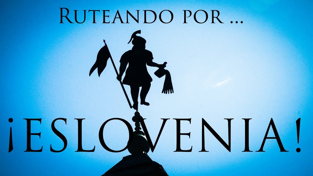 Ruteando por Eslovenia