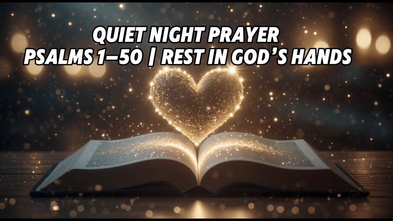 Quiet Night Prayer | Psalms 1–50 | Rest in God’s Hands