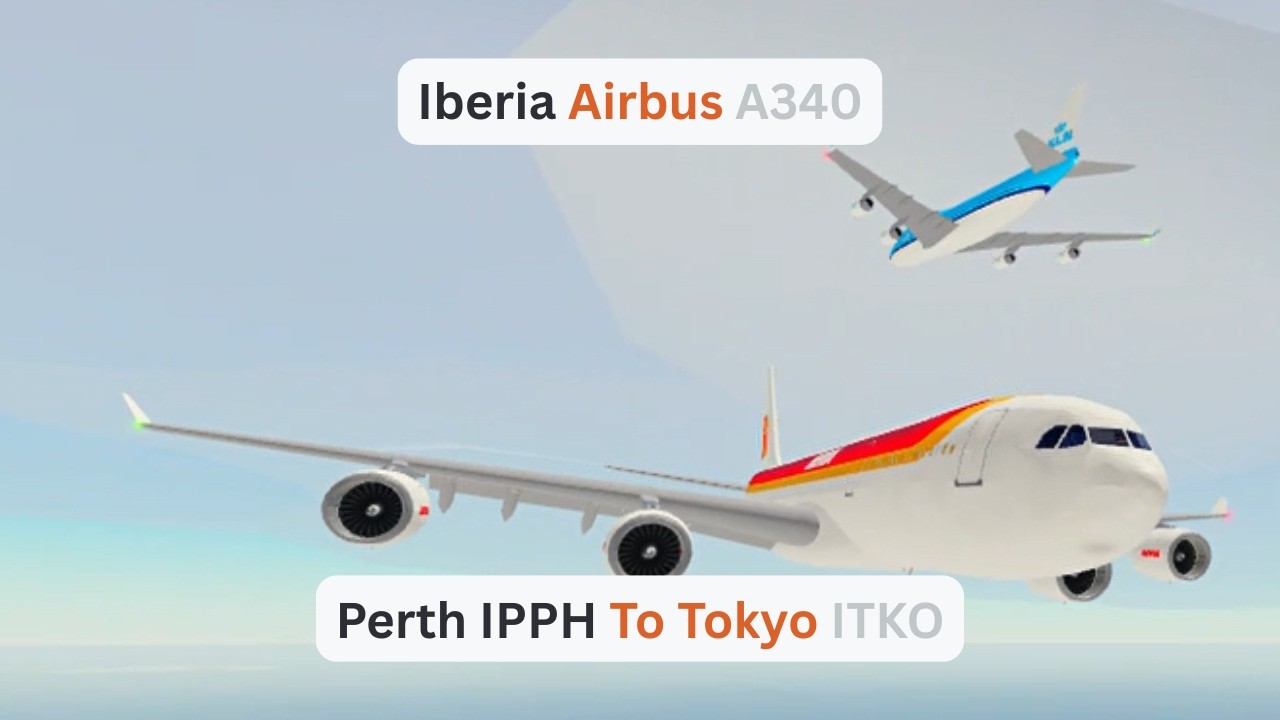 Shortest Flight Ever Episode 7 Iberia Airbus A340 Perth IPPH To Tokyo ITKO