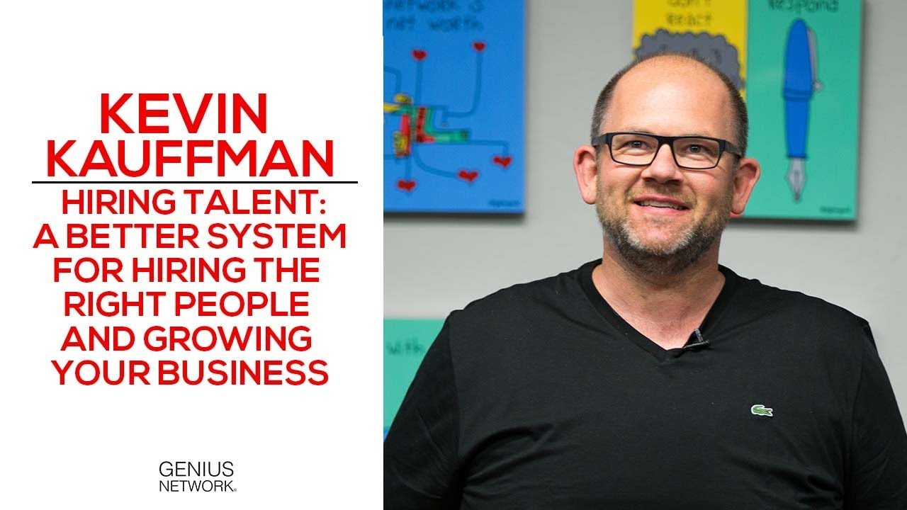 Kevin Kauffman's Hiring Rules | Build Your Dream Team