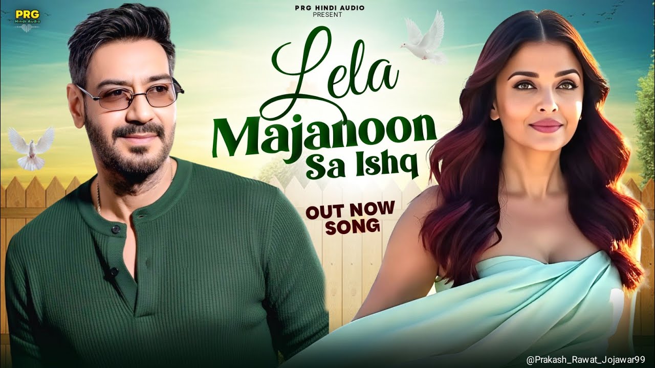 New Romantic Song 2025 |  Lela Majanoon Sa Ishq | Ajay Devgan | Aishwarya Rai | Bollywood Hindi Song