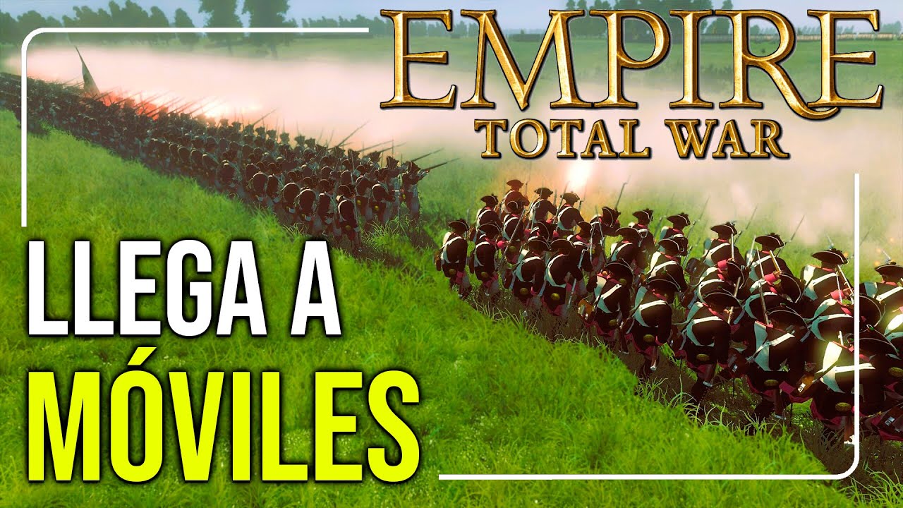 Empire Total War llega a SMARTPHONES | ¿Merece la Pena?