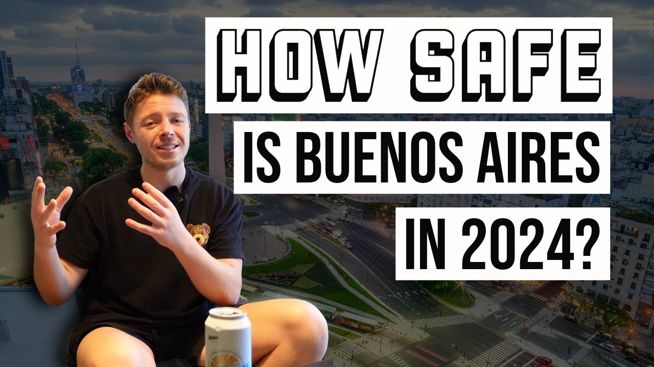 Is Buenos Aires Safe In 2024?