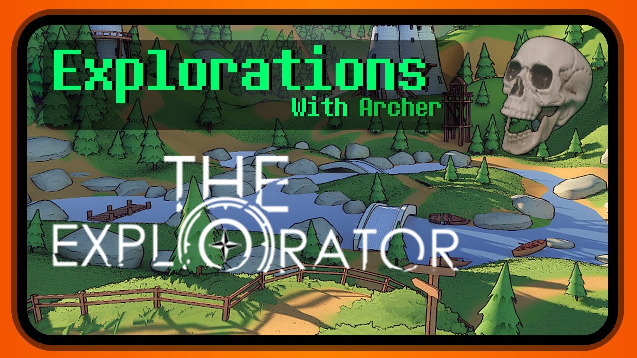 Explorations With Archer - The Explorator (Demo)