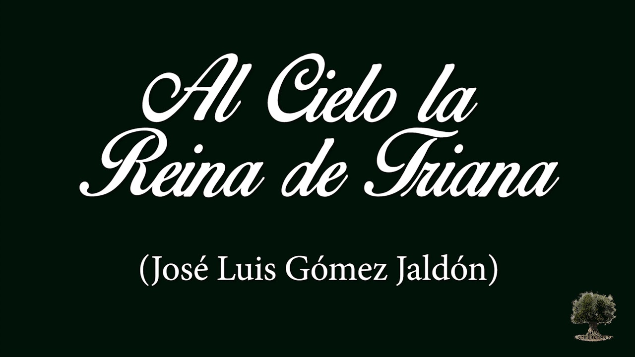Al Cielo la Reina de Triana (José Luis Gómez Jaldón)