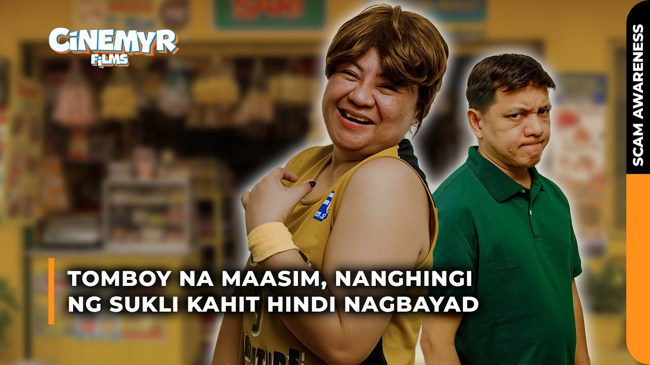 Tomboy na maasim, nanghingi ng SUKLI kahit hindi nagbayad | Cinemyr Films