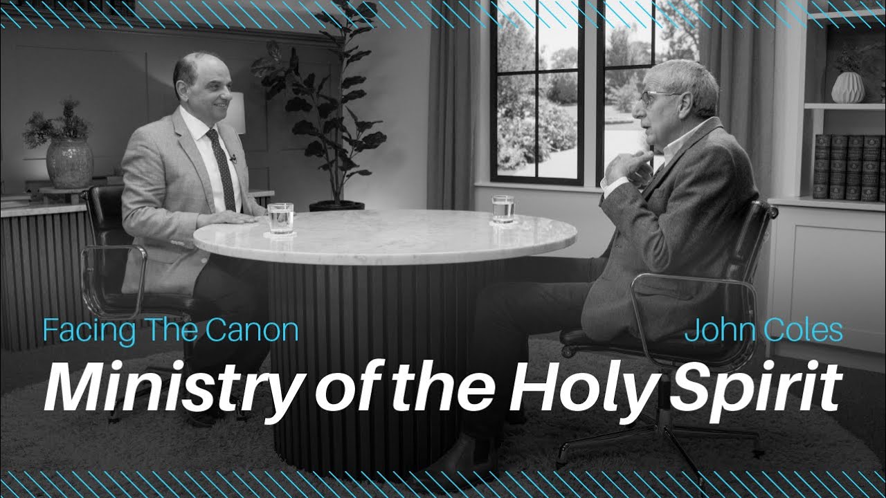 Ministry of the Holy Spirit: J.John interviews John Coles on Facing the Canon
