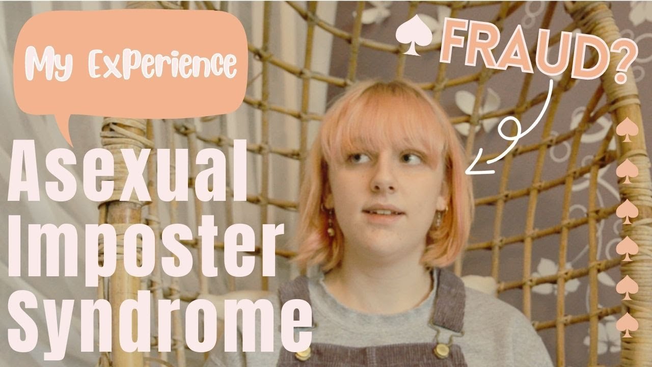 Asexual Imposterism | Am I a Fake?