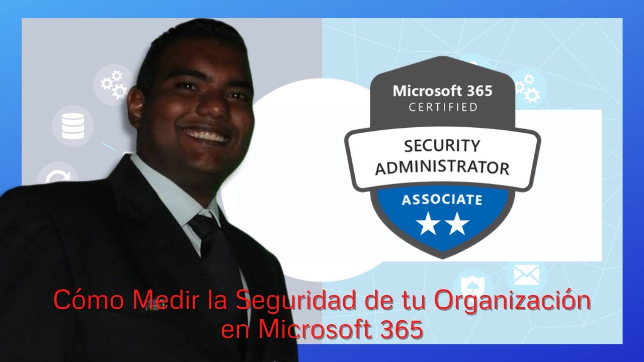 Cómo Medir la Seguridad de tu Organización en Microsoft 365 con el Secure Score