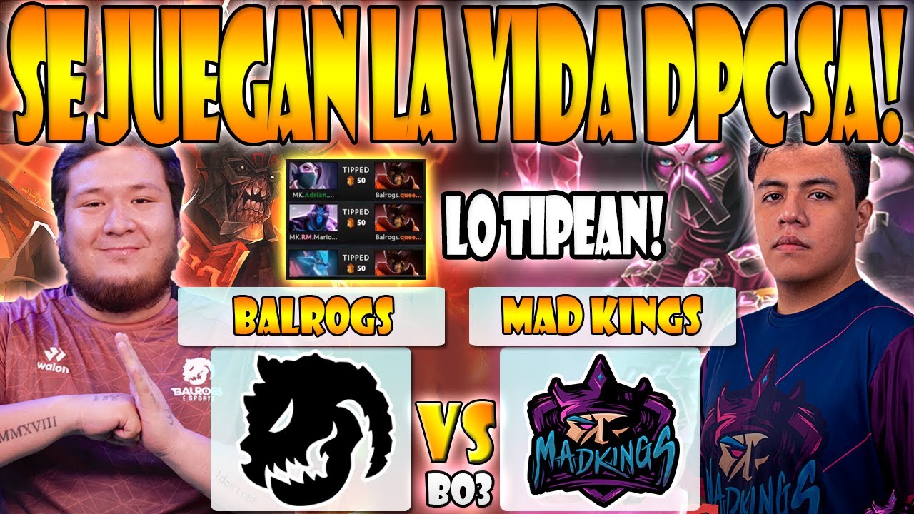 BALROGS VS MAD KINGS BO3[GAME 3]KINGTEKA VS JACHITOKYO-DPC SA 2022 TOUR 3: DIVISION 2 - DOTA 2 PRO