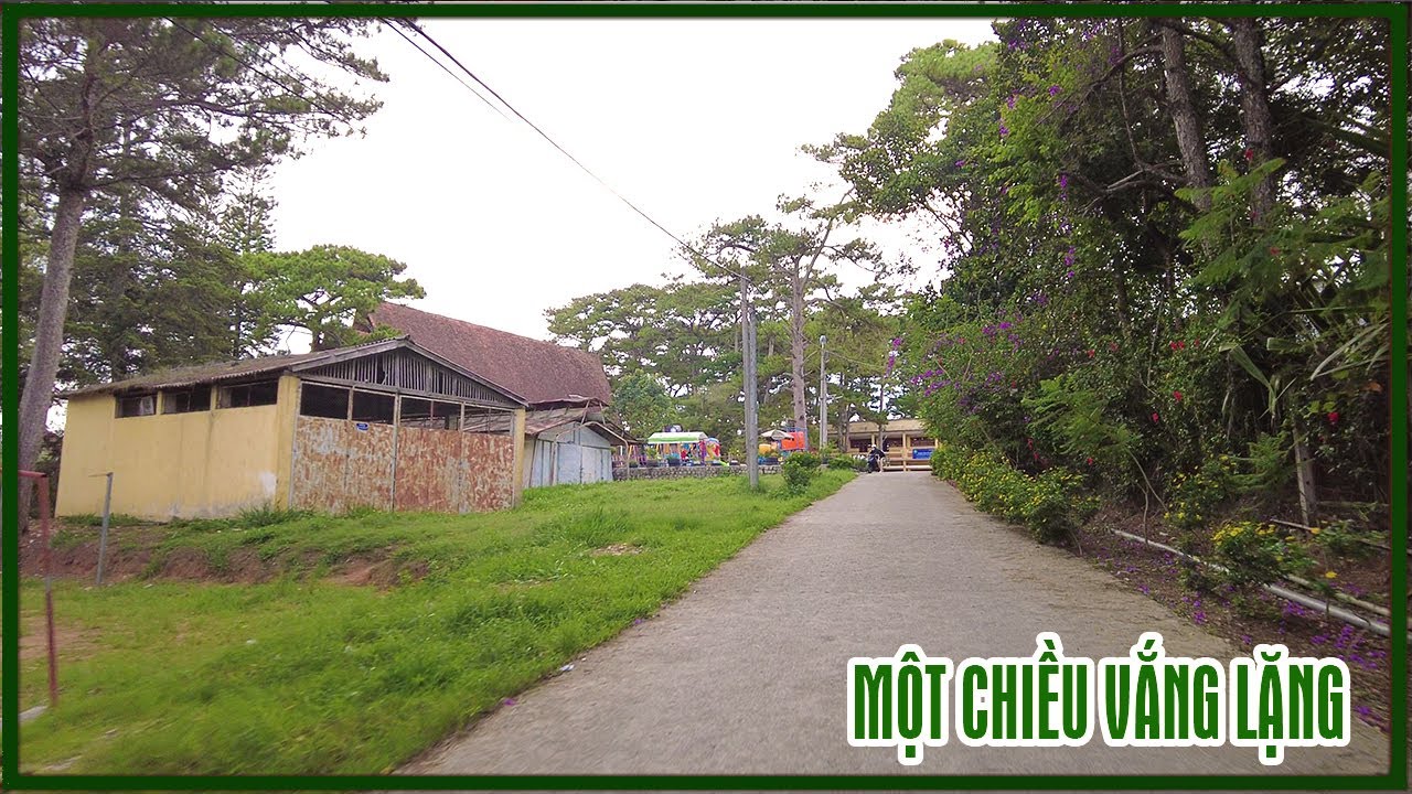 Tình hình Đà Lạt hôm nay - Một chiều vắng lặng, Nhà thờ Domaine De Marie về Nguyễn Khuyến,Hàn Thuyên