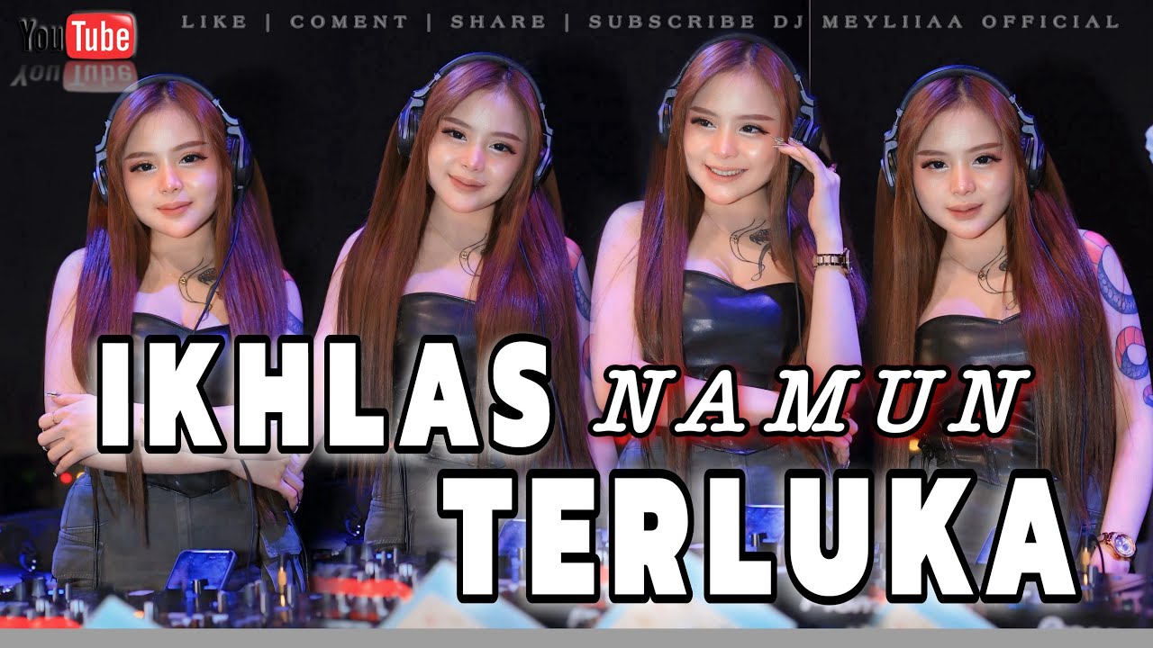 FUNKOT - IKHLAS NAMUN TERLUKA FUNKOT NEW VERSION 2025 BY DJ MEYLIA