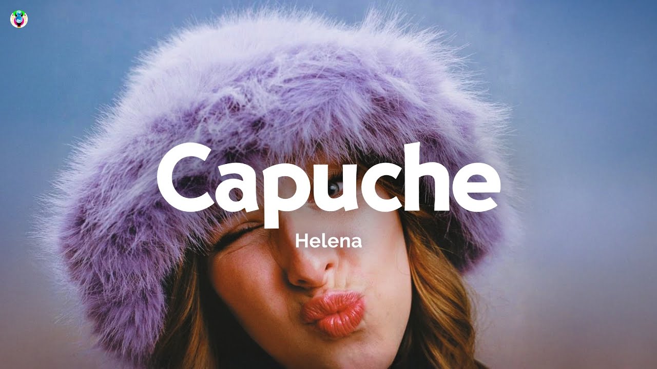 Helena - Capuche (Paroles/Lyrics)