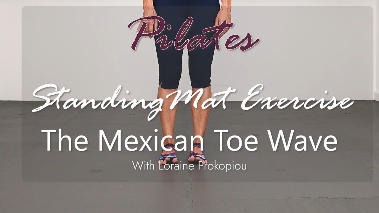 Pilates Mexican Toe Wave | Standing Foot Mobility & Toe Control Exercise