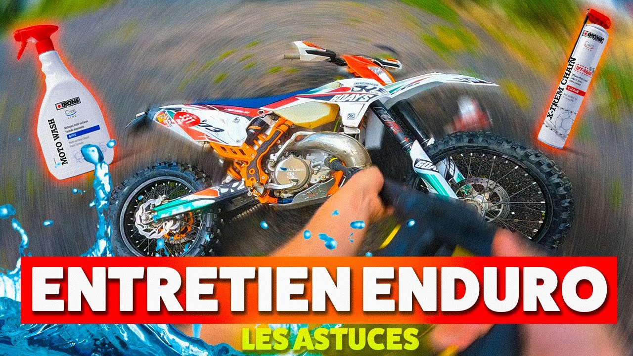 COMMENT ENTRETENIR SON ENDURO/CROSS ?!