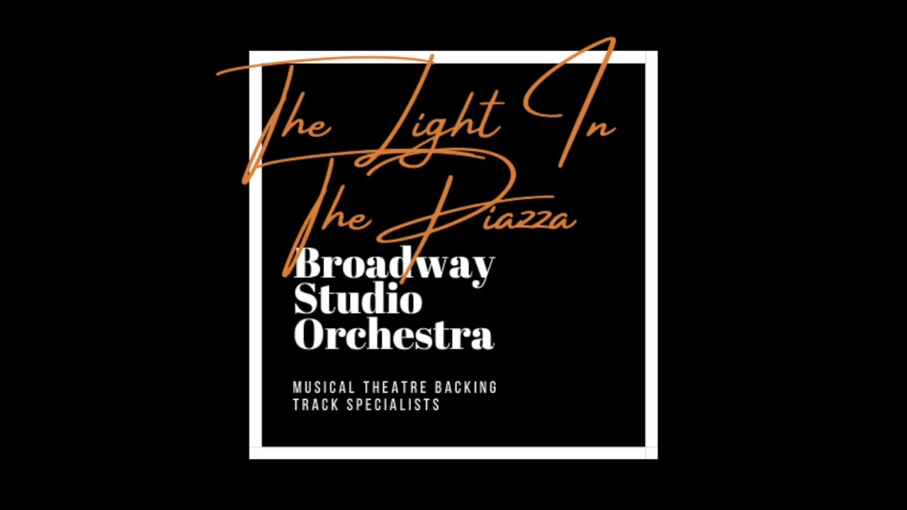 The Joy You Feel | Orchestral Backing Track | The Light In The Piazza