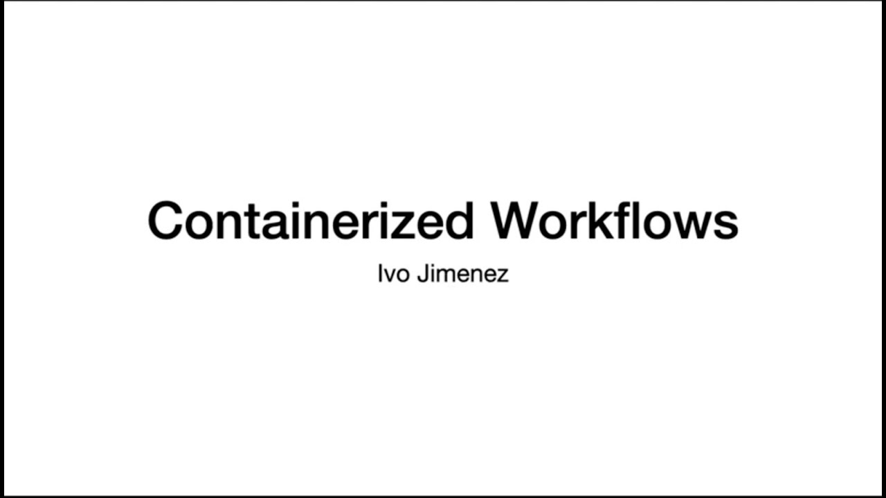 DePaul CDM Research Colloquium - Ivo Jimenez - Containerized Workflows