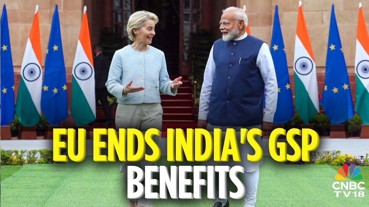 EU Suspends GSP Benefits For India, Exporters Warn Of Competitiveness Hit | N18V | CNBC TV18