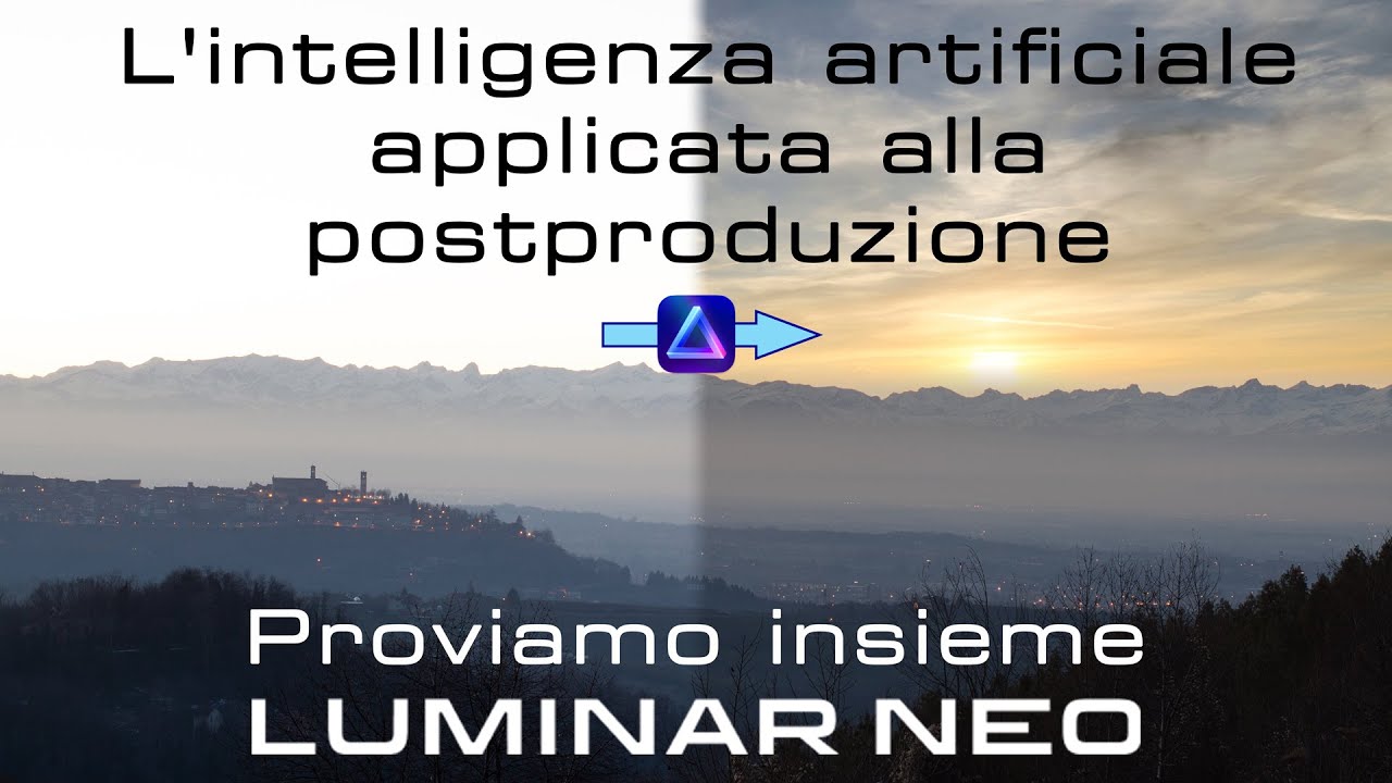 Luminar Neo, ovvero l'intelligenza artificiale applicata alla postproduzione: proviamolo insieme!