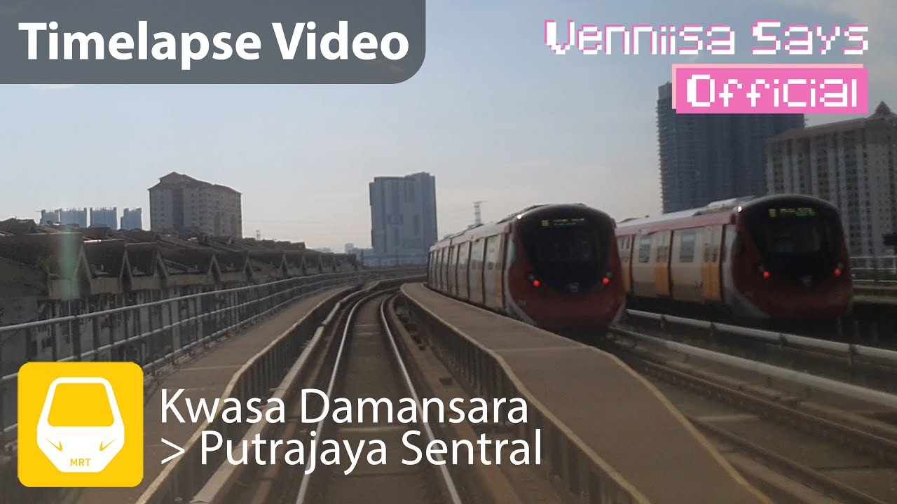 MRT PUTRAJAYA LINE (SSP LINE) FROM KWDS TO PJSS TIMELAPSE VIDEO [2025 EDITION]