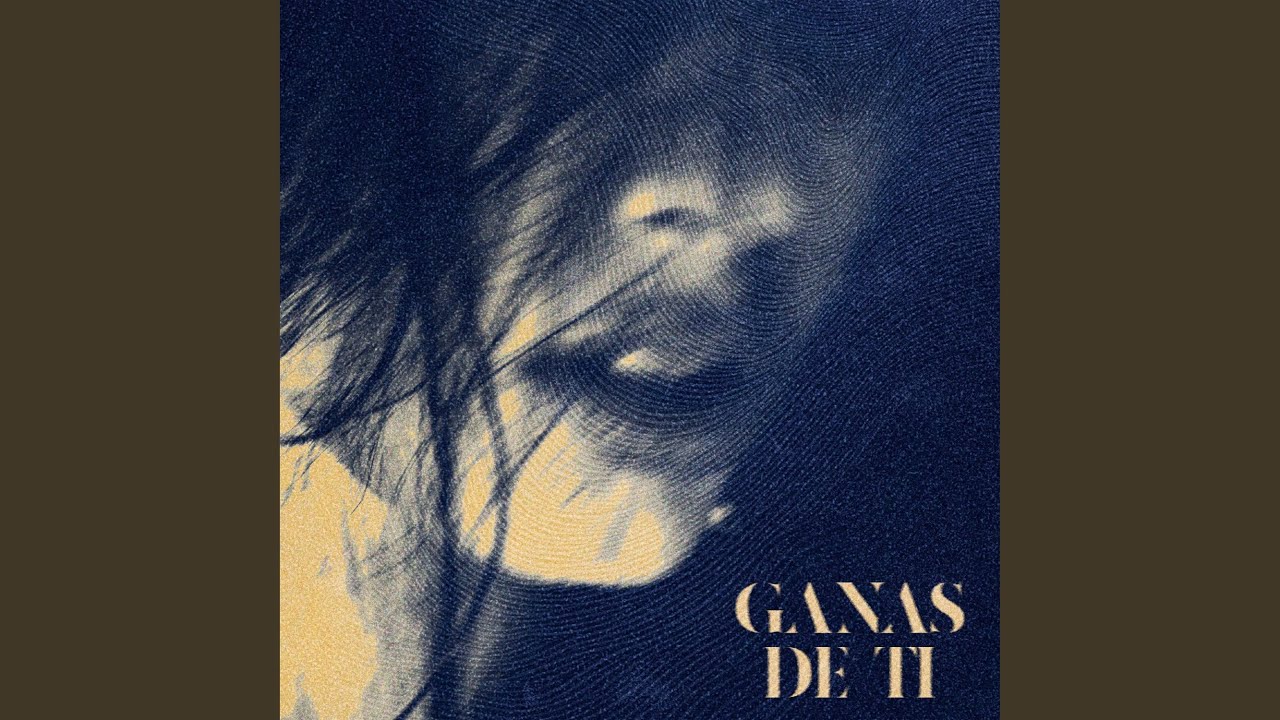 GANAS DE TI