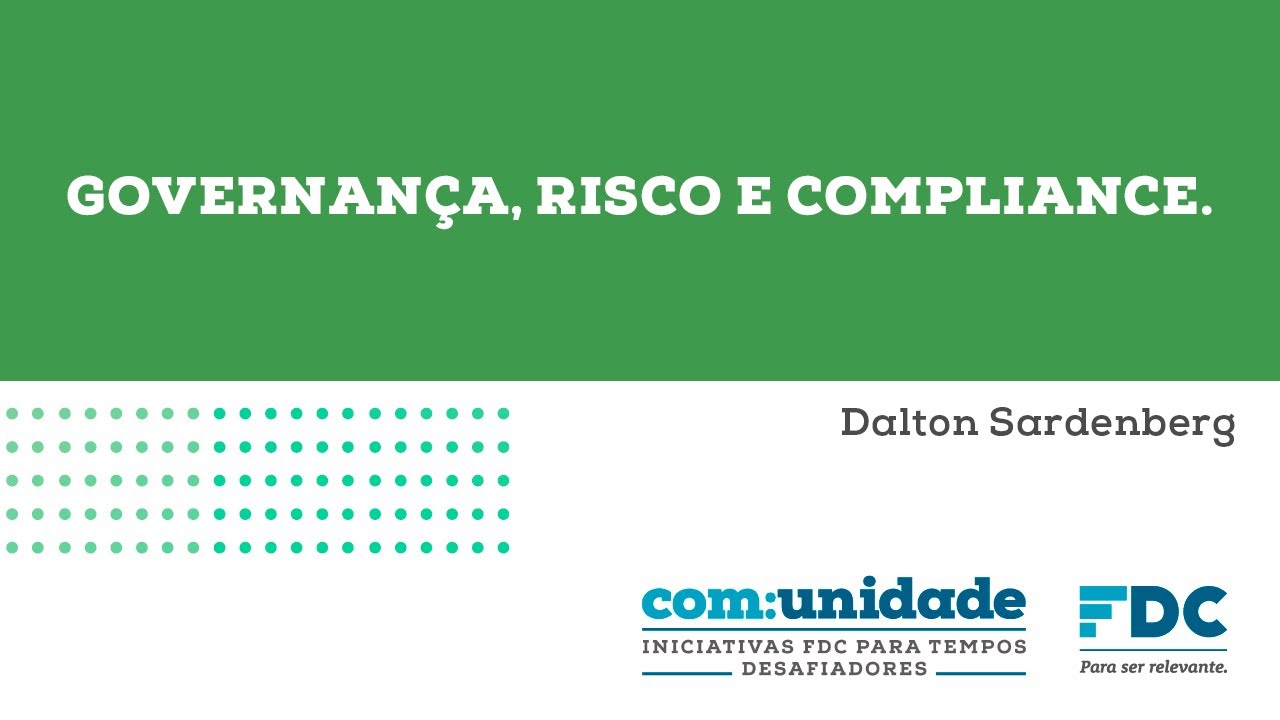 Governança, Risco e Compliance, com professor Dalton Sardenberg