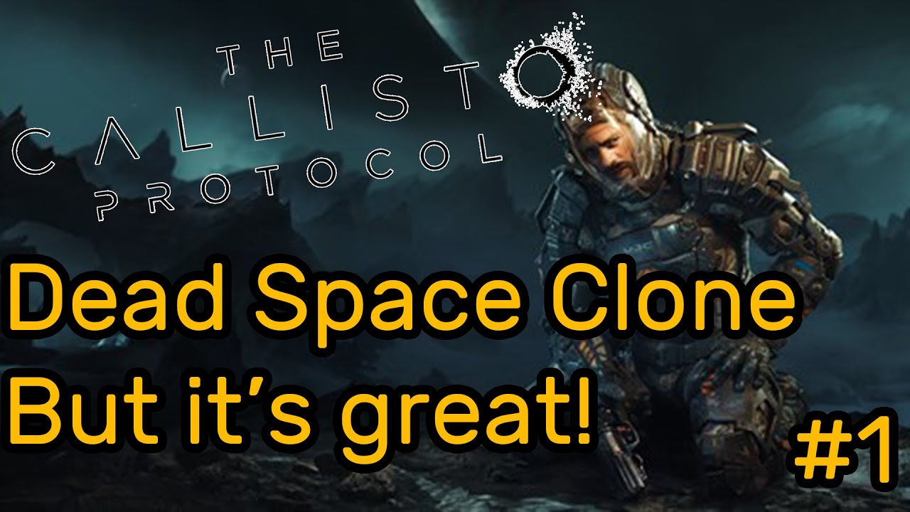 THIS IS GONNA BE GREAT | The Callisto Protocol | Part 1