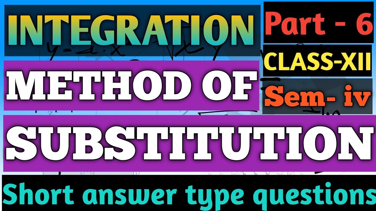 Integration by method of substitution|Short answer type questions|Part-6|Class-xii