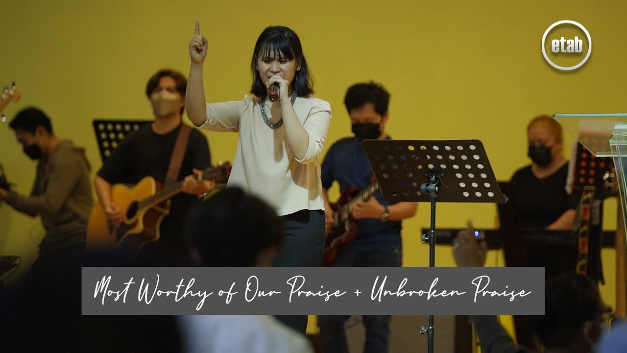 Verona - Most Worthy of Our Praise + Unbroken Praise | Etab Worship Iloilo city Philippines