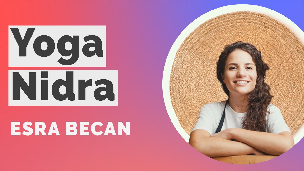 Yoga Nidra - Uyku Yogası | Esra Becan