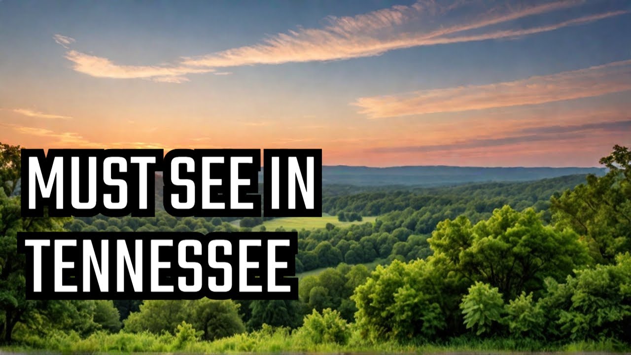 Top 10 Must See Places in Tennessee