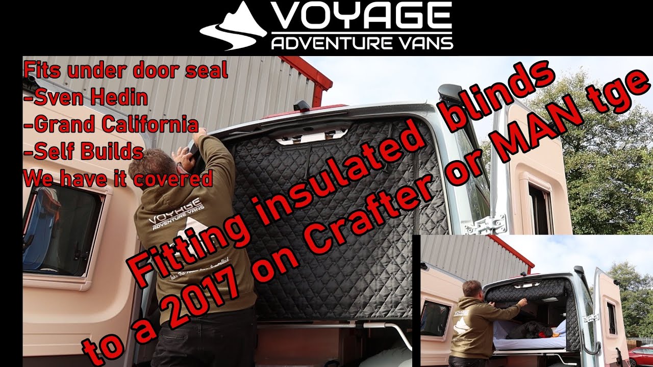 Insulated Rear Blinds for the 2017 onwards Crafter or MAN tge. Sven Hedin demonstrated.