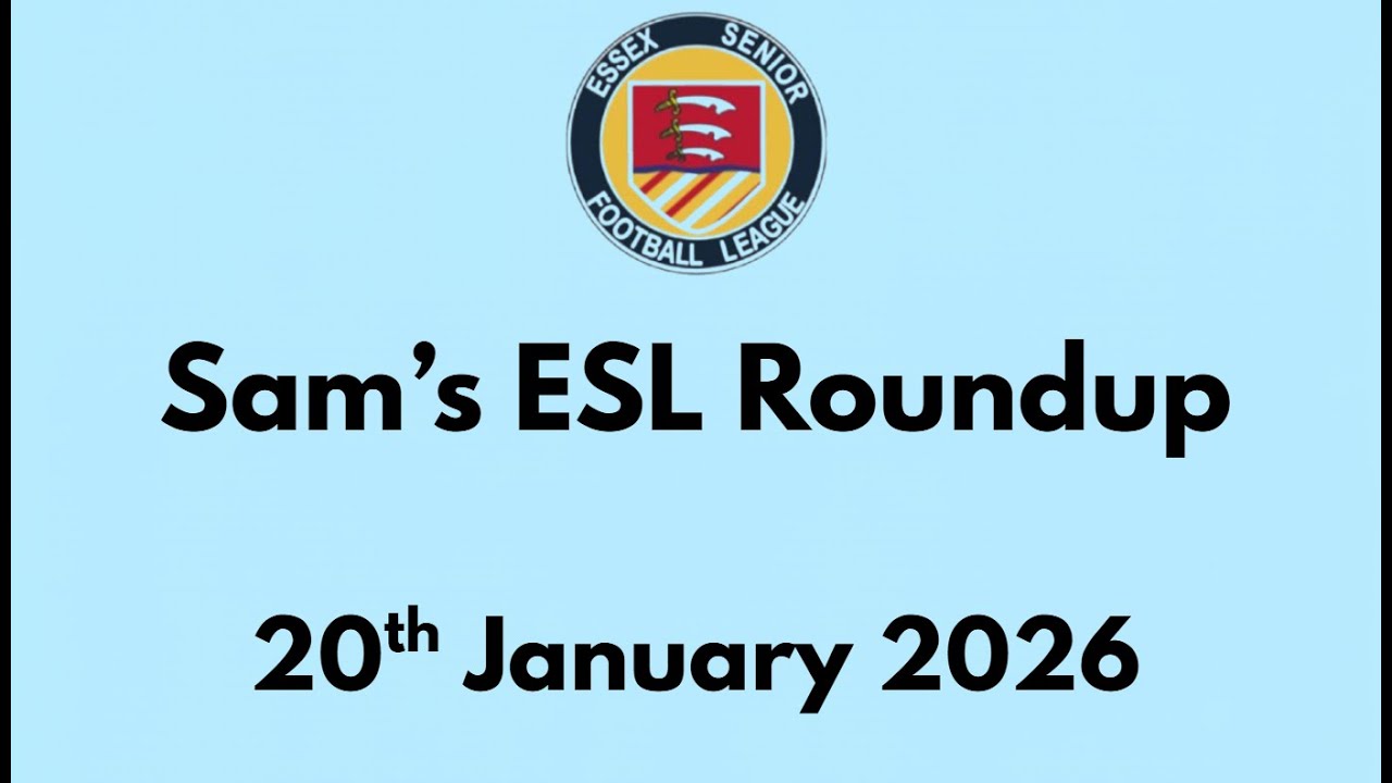 Sam's Essex Senior League Roundup - 20th January 2026
