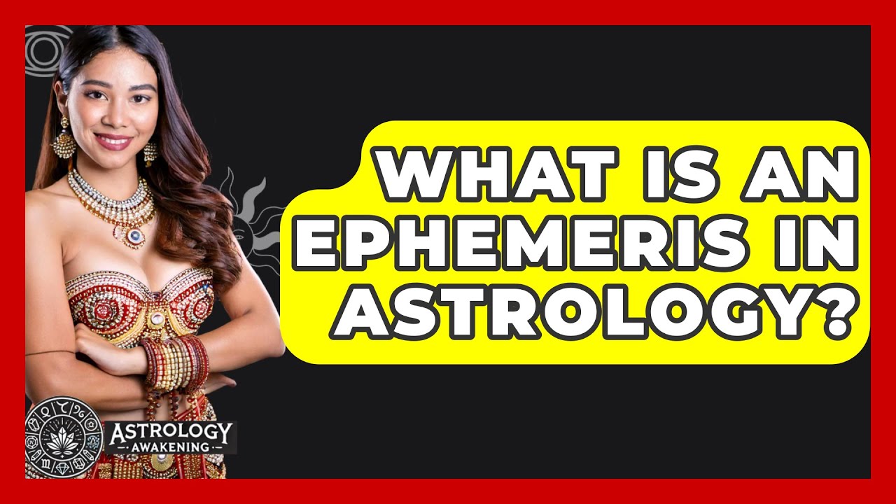 What Is An Ephemeris In Astrology? - Astrology Awakening