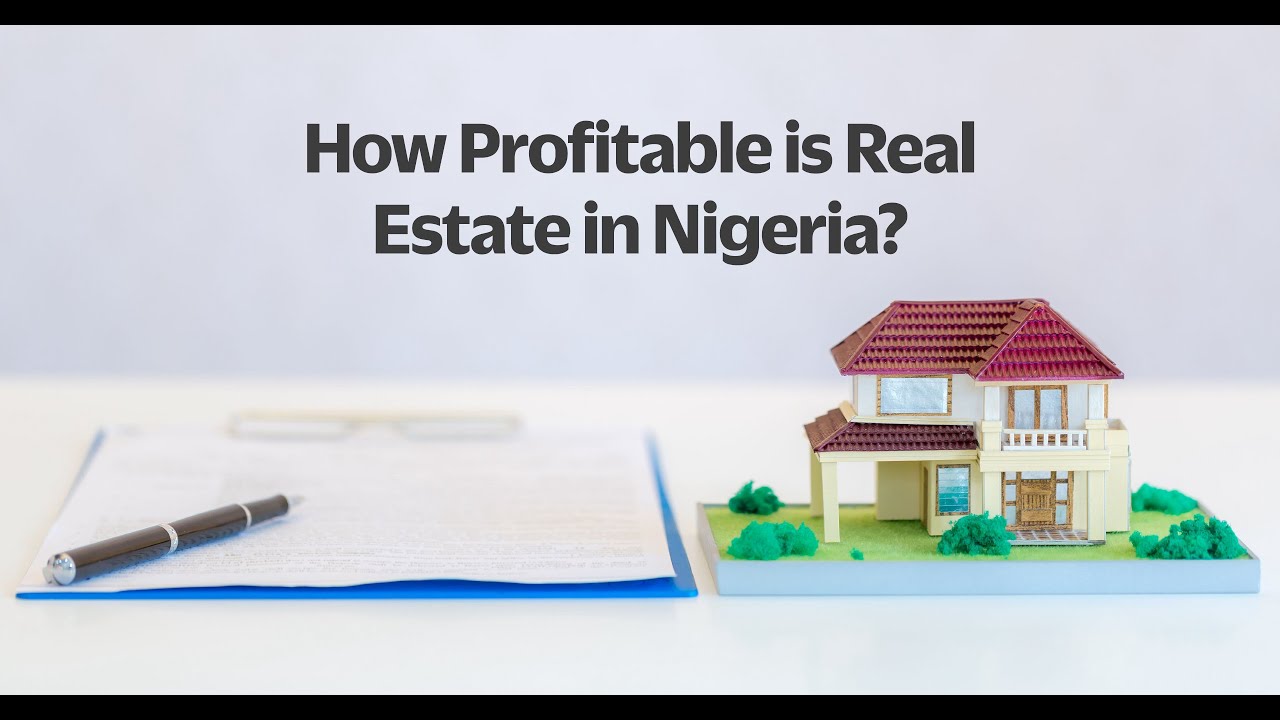 is a real estate still profitable nigeria