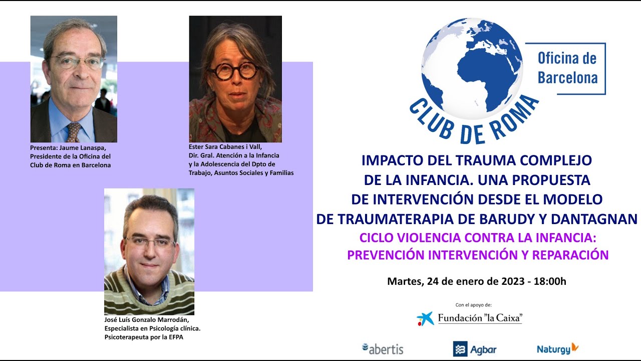 IMPACTO DEL TRAUMA COMPLEJO DE LA INFANCIA. PROPUESTA MODELO BARUDY Y DANTAGNAN - Jornada 24/01/2023