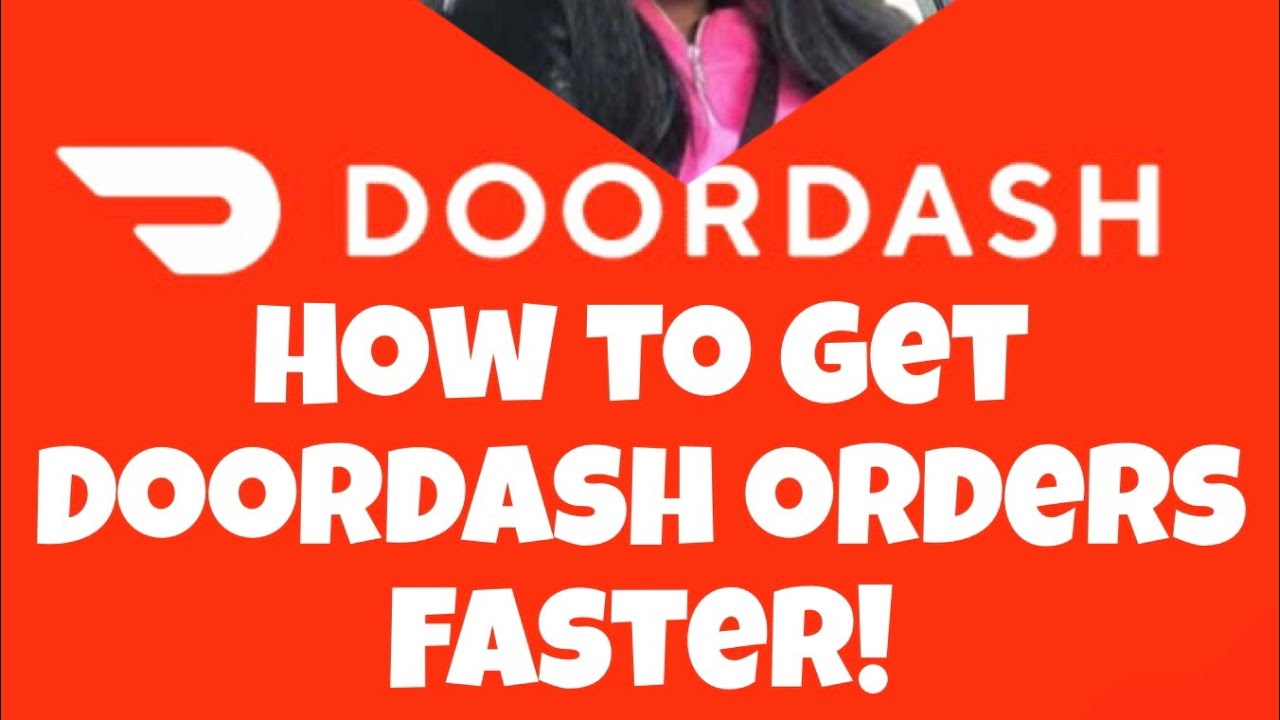 How to get Doordash orders faster?